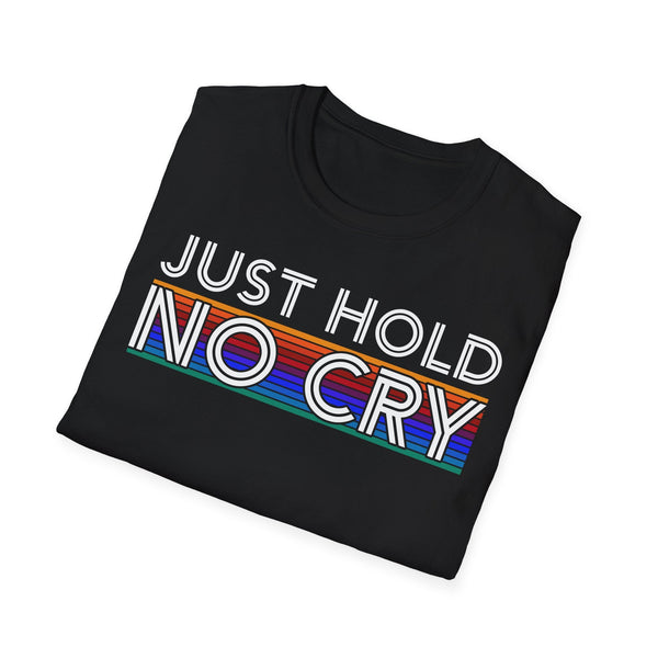 Just Hold No Cry Crypto T-Shirt – Cryptocurrency Shirt for Enthusiasts, Traders, and Meme Lovers