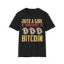 Just a Girl Who Loves Bitcoin Crypto T-Shirt – Cryptocurrency Shirt for Enthusiasts, Traders, and Meme Lovers