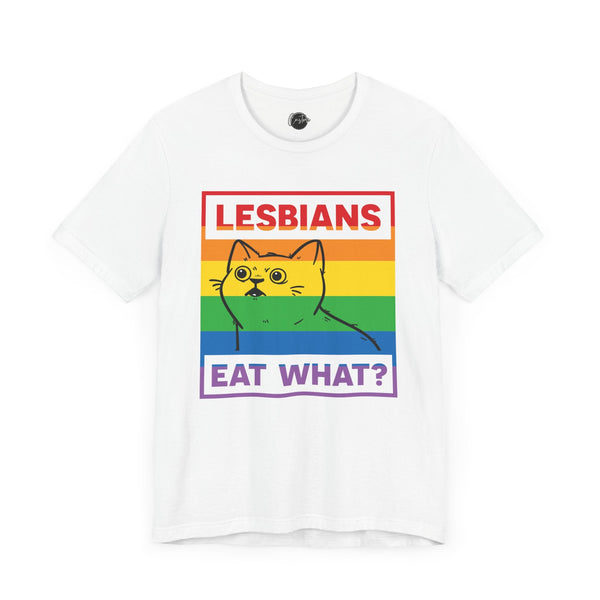 Lesbians Eat What - Rainbow Pride Tee | Equality Shirt | LGBTQ+ Support Apparel | Colorful Gay Pride T-Shirt |