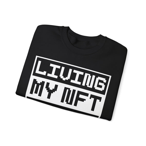 Living My NFT Life Crypto Crewneck Sweatshirt – Cryptocurrency Shirt for Enthusiasts, Traders, and Meme Lovers