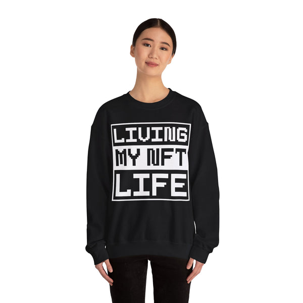 Living My NFT Life Crypto Crewneck Sweatshirt – Cryptocurrency Shirt for Enthusiasts, Traders, and Meme Lovers