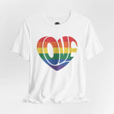 Love - Rainbow Pride Tee | Equality Shirt | LGBTQ+ Support Apparel | Colorful Gay Pride T-Shirt | Inclusive Unisex Top