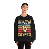 Mine Your Own Crypto Crypto Crewneck Sweatshirt – Cryptocurrency Shirt for Enthusiasts, Traders, and Meme Lovers