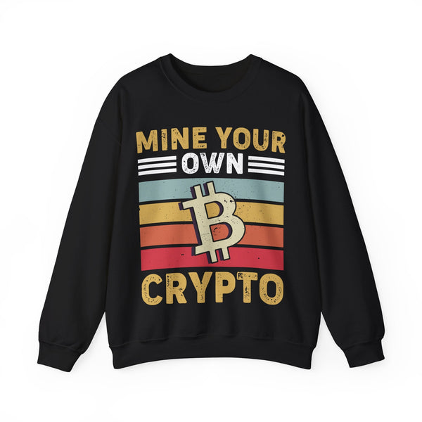 Mine Your Own Crypto Crypto Crewneck Sweatshirt – Cryptocurrency Shirt for Enthusiasts, Traders, and Meme Lovers