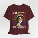 More Pride Less Prejudice LGBT Gay Pride T-Shirt - Rainbow Pride Tee | Equality Shirt | LGBTQ+ Support Apparel