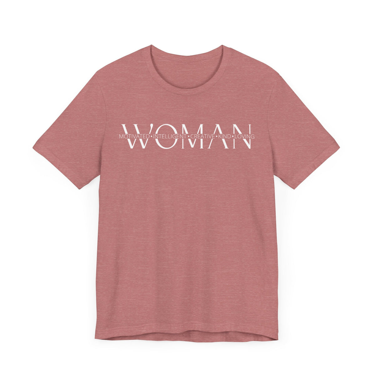 Motivated Intelligent Creative Kind Loving Woman - Inspirational T-Shirt