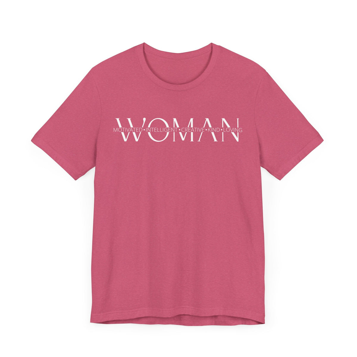 Motivated Intelligent Creative Kind Loving Woman - Inspirational T-Shirt