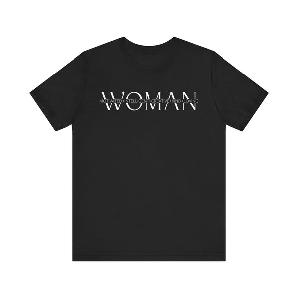 Motivated Intelligent Creative Kind Loving Woman - Inspirational T-Shirt