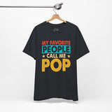 My Favorite People Call Me Pop Short Sleeve Crew Neck T-Shirt