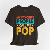 My Favorite People Call Me Pop Short Sleeve Crew Neck T-Shirt