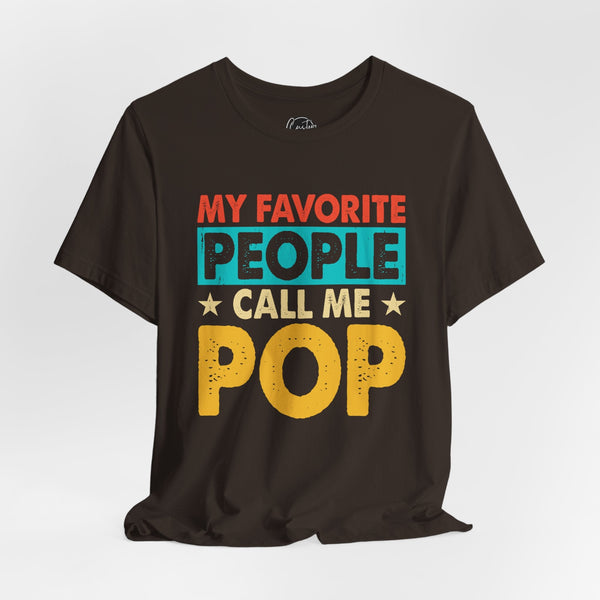 My Favorite People Call Me Pop Short Sleeve Crew Neck T-Shirt