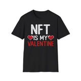 NFT Valentine Crypto T-Shirt – Cryptocurrency Shirt for Enthusiasts, Traders, and Meme Lovers