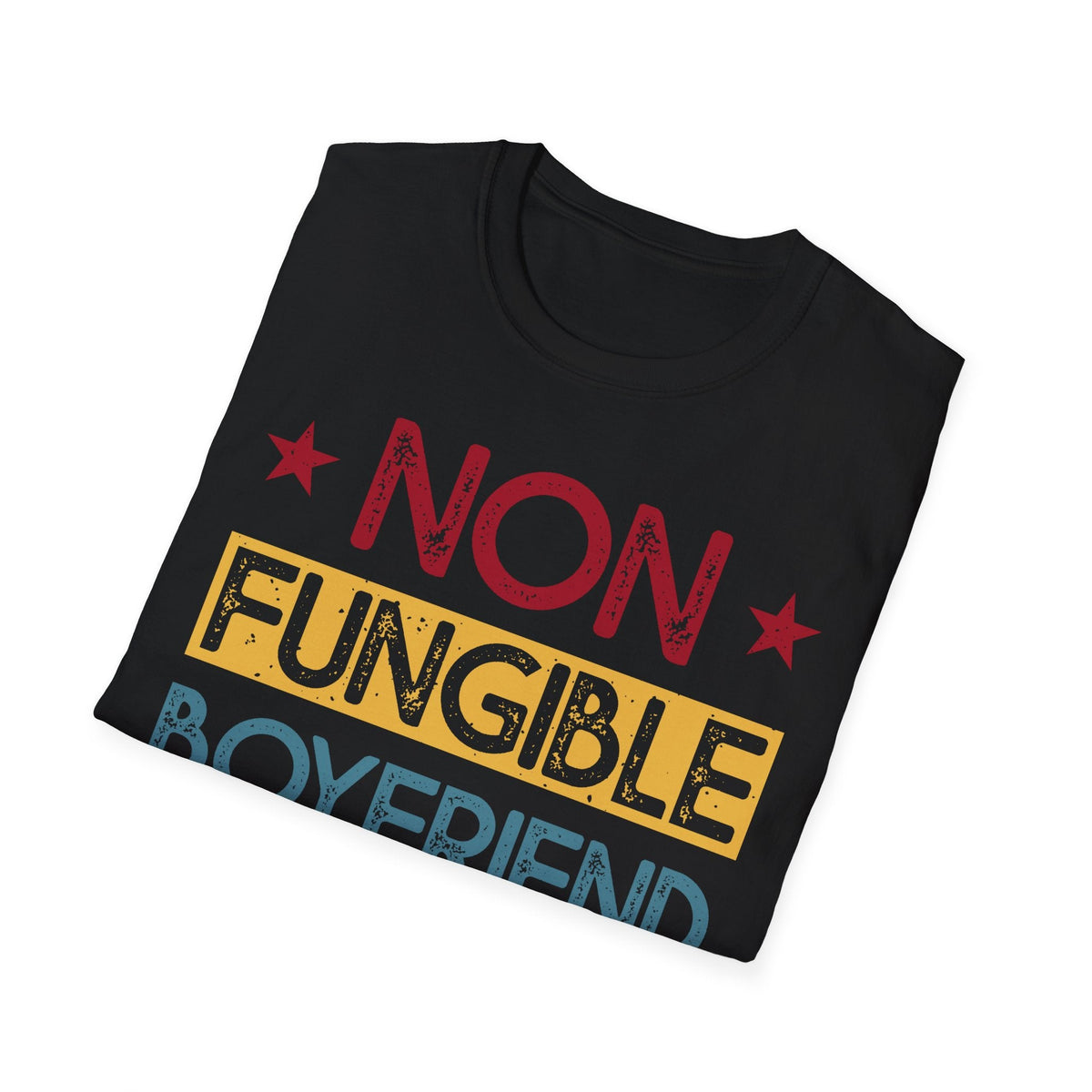 Non Fungible Boyfriend Crypto T-Shirt – Cryptocurrency Shirt for Enthusiasts, Traders, and Meme Lovers