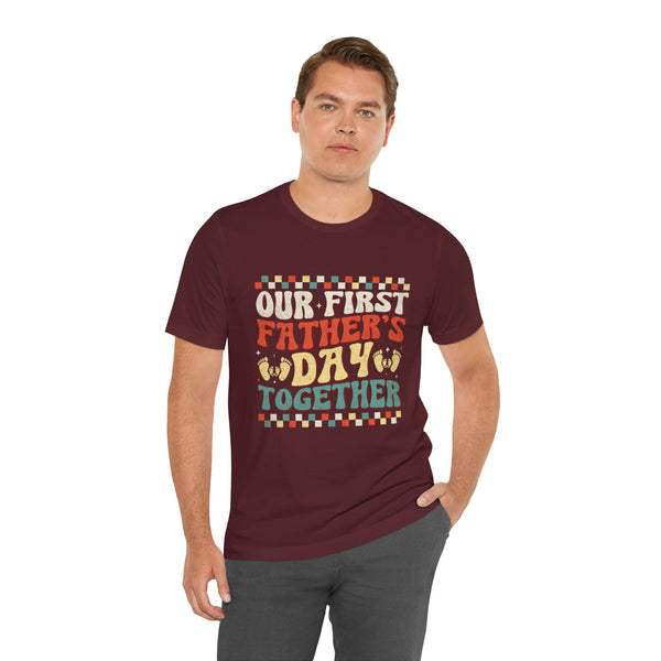 Our First Fathers Day Together Short Sleeve Crew Neck T-Shirt