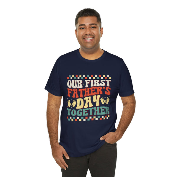 Our First Fathers Day Together Short Sleeve Crew Neck T-Shirt