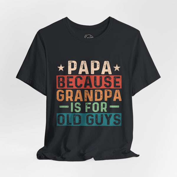 Papa, Grandpas Short Sleeve Crew Neck T-Shirt