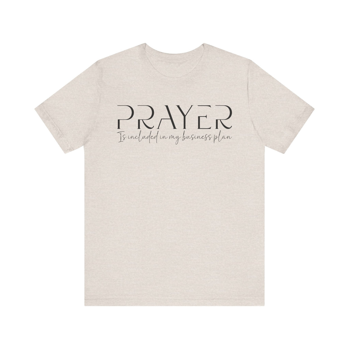 Prayer Included in My Business Plan - Motivational T-Shirt for Entrepreneurs - Faith-Based Tee