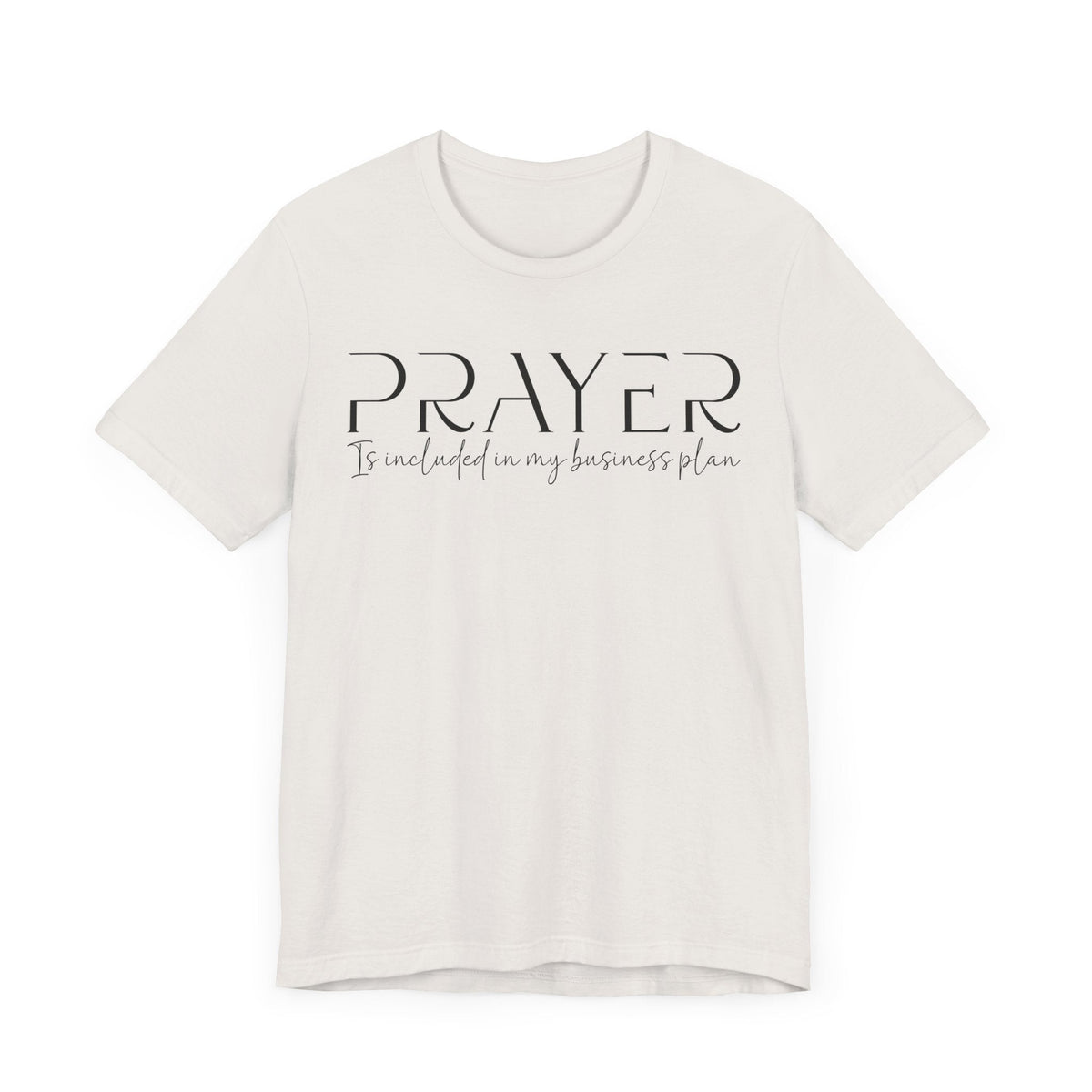 Prayer Included in My Business Plan - Motivational T-Shirt for Entrepreneurs - Faith-Based Tee