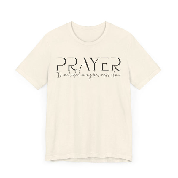 Prayer Included in My Business Plan - Motivational T-Shirt for Entrepreneurs - Faith-Based Tee