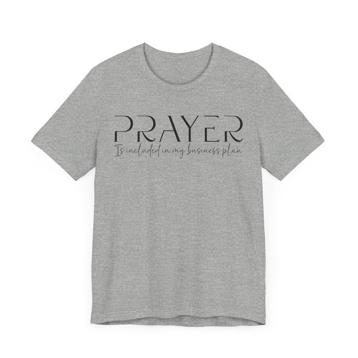 Prayer Included in My Business Plan - Motivational T-Shirt for Entrepreneurs - Faith-Based Tee