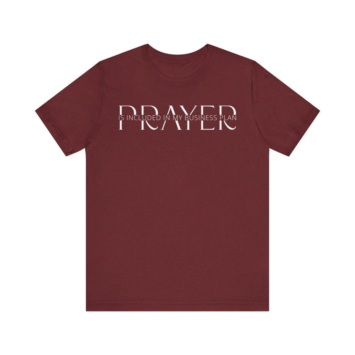 Prayer Included in My Business Plan - Motivational T-Shirt for Entrepreneurs - Faith-Based Tee