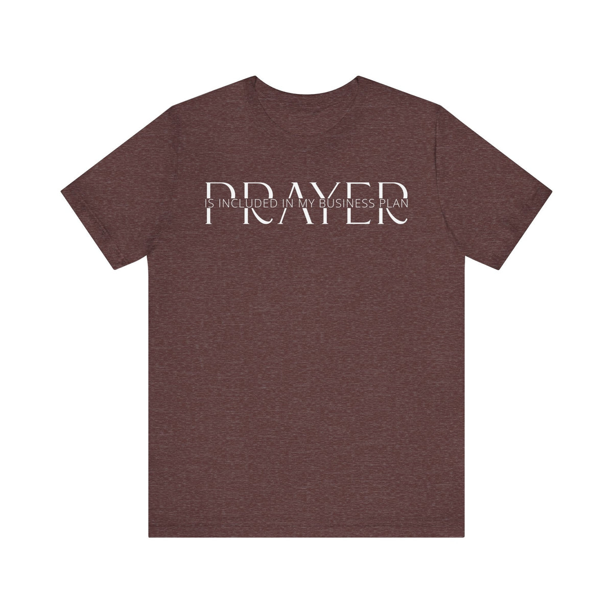 Prayer Included in My Business Plan - Motivational T-Shirt for Entrepreneurs - Faith-Based Tee