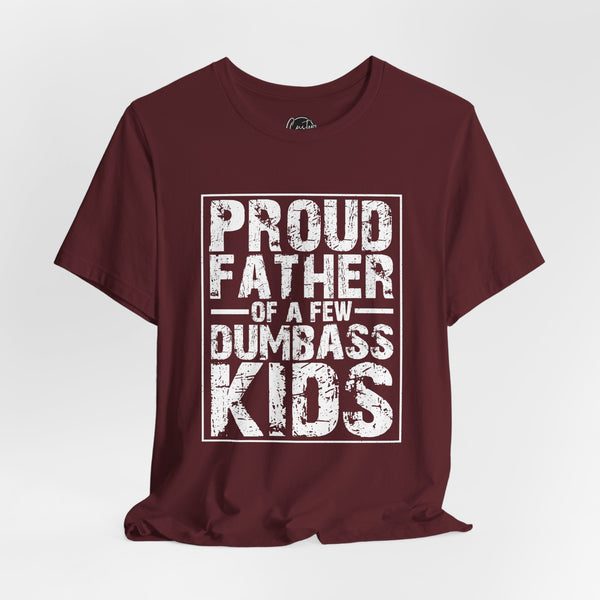 Proud Father - Dads T-Shirt, Fathers Day Shirt, Dad Birthday Gift, Cool Gift for Dads, Gift for Dad, Husband Gift, Gift