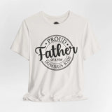 Proud Father - Dads T-Shirt, Fathers Day Shirt, Dad Birthday Gift, Cool Gift for Dads, Gift for Dad, Husband Gift, Gift