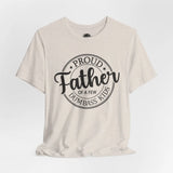 Proud Father - Dads T-Shirt, Fathers Day Shirt, Dad Birthday Gift, Cool Gift for Dads, Gift for Dad, Husband Gift, Gift
