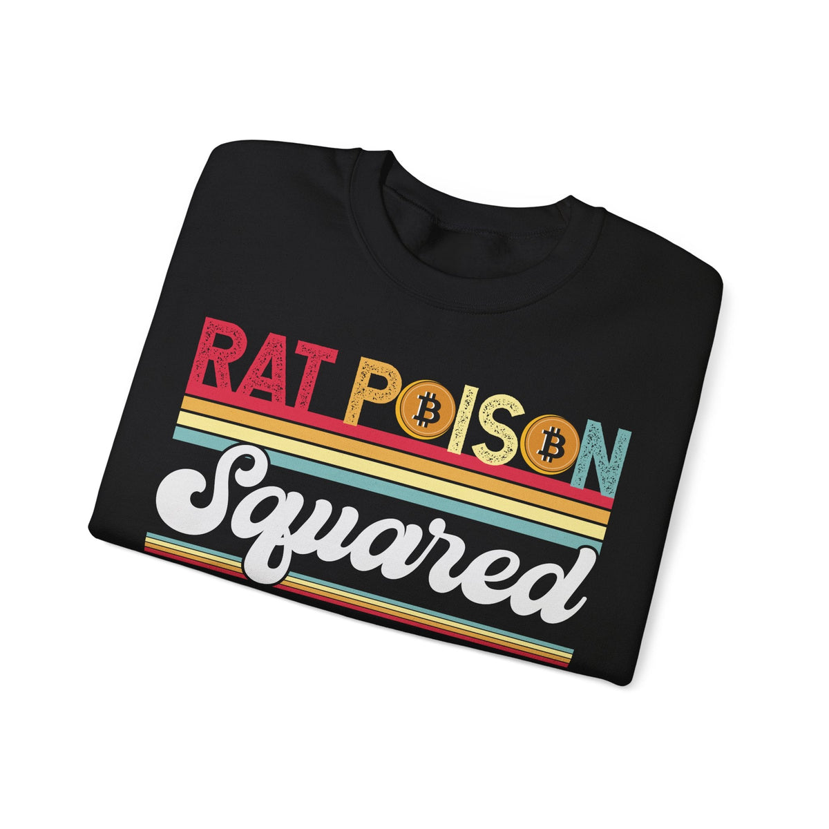 Rat Poison Squared Crypto Crewneck Sweatshirt – Cryptocurrency Shirt for Enthusiasts, Traders, and Meme Lovers