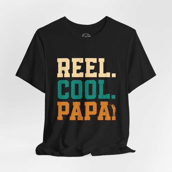 Reel Cool Papa - Dads T-Shirt, Fathers Day Shirt, Dad Birthday Gift, Cool Gift for Dads, Gift for Dad, Husband Gift,