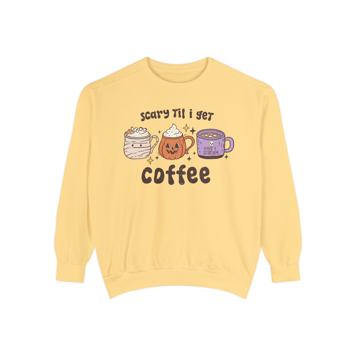 Scary Til I Get Coffee Halloween Sweatshirt - Spooky Coffee Cups Graphic Sweater