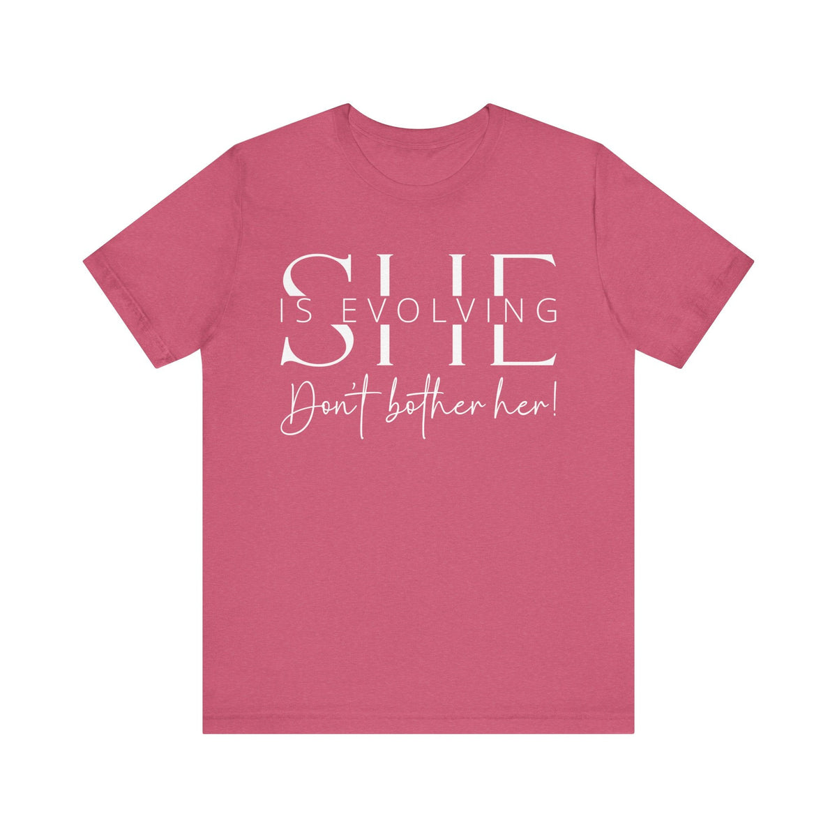 She Is Evolving - Empowerment T-Shirt for Strong Women