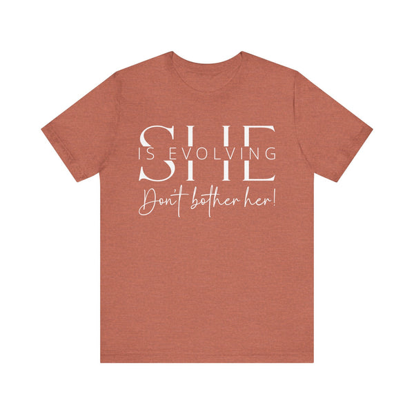 She Is Evolving - Empowerment T-Shirt for Strong Women