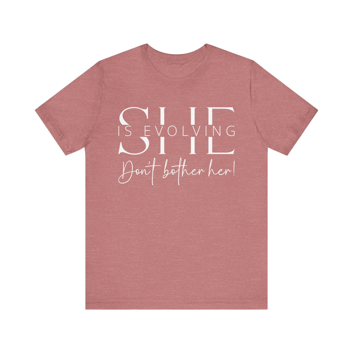 She Is Evolving - Empowerment T-Shirt for Strong Women