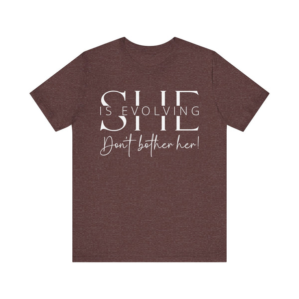 She Is Evolving - Empowerment T-Shirt for Strong Women