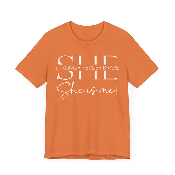 She Is Strong, Fierce, Brave - Motivational Women's Tee