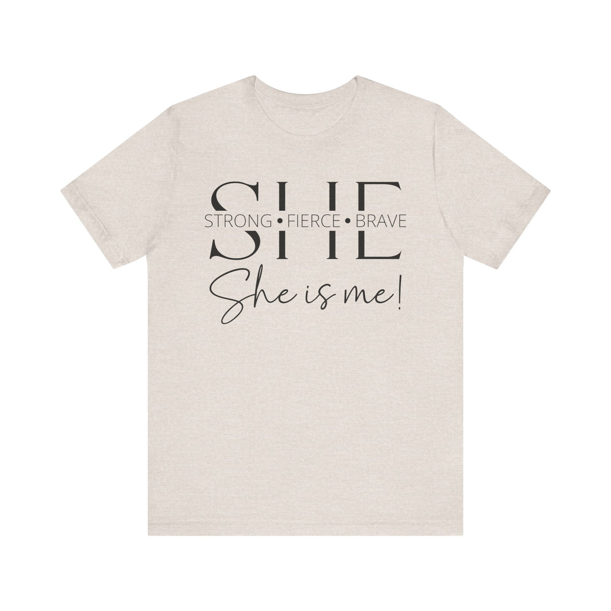 She Is Strong, Fierce, Brave - Motivational Women's Tee (4)