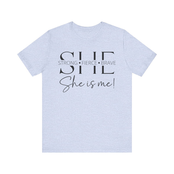 She Is Strong, Fierce, Brave - Motivational Women's Tee (4)