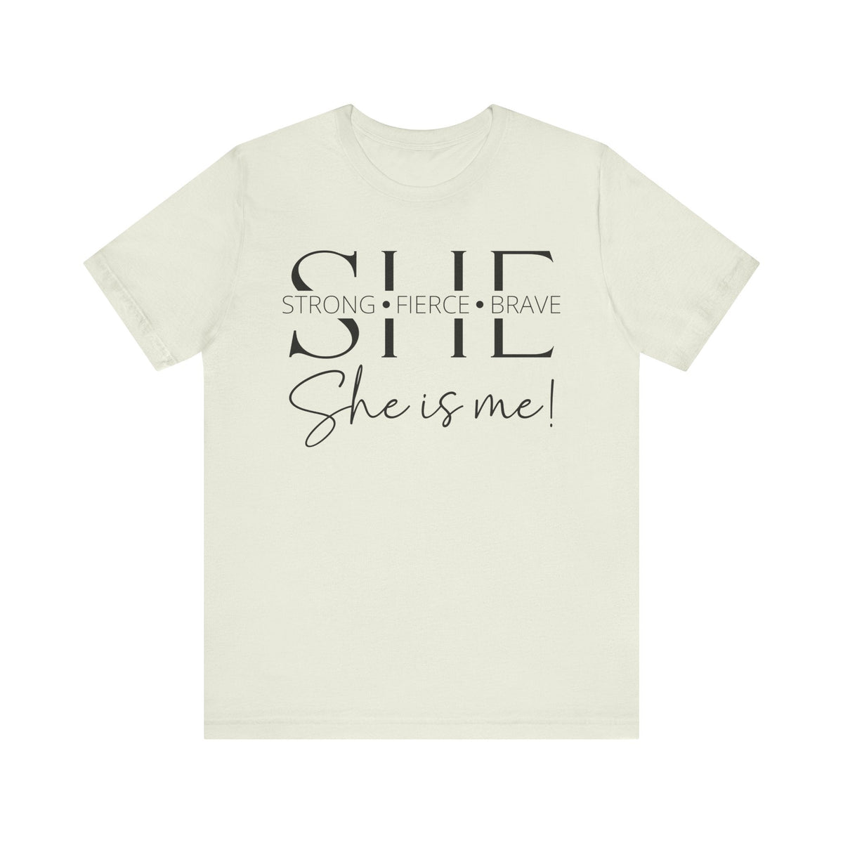 She Is Strong, Fierce, Brave - Motivational Women's Tee (4)