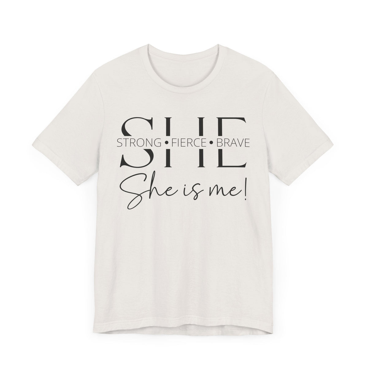 She Is Strong, Fierce, Brave - Motivational Women's Tee (4)