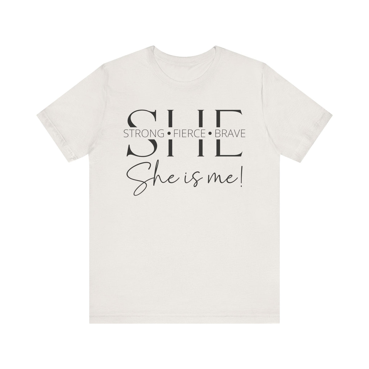 She Is Strong, Fierce, Brave - Motivational Women's Tee (4)