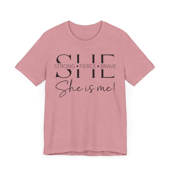 She Is Strong, Fierce, Brave - Motivational Women's Tee (4)