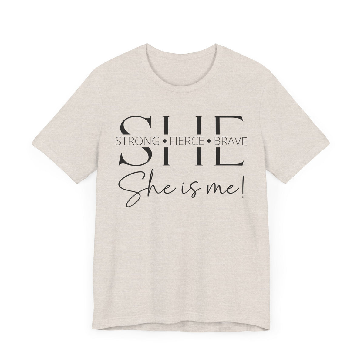 She Is Strong, Fierce, Brave - Motivational Women's Tee (4)