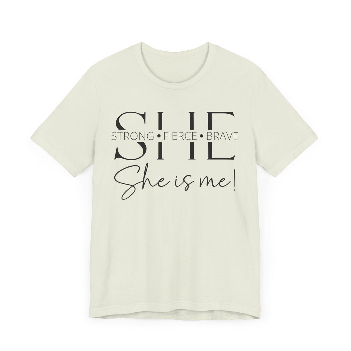 She Is Strong, Fierce, Brave - Motivational Women's Tee (4)