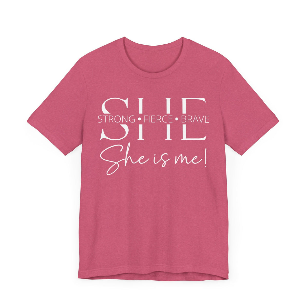 She Is Strong, Fierce, Brave - Motivational Women's Tee