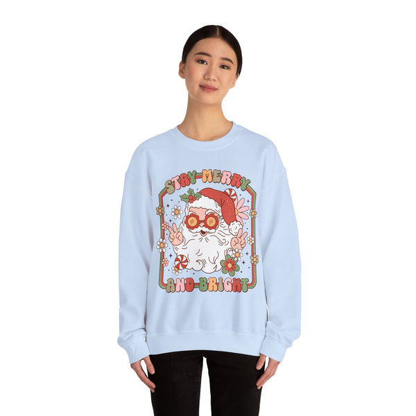 Stay Merry and Bright Crewneck Sweatshirt - Fun Santa Christmas Sweater - Holiday Vibes