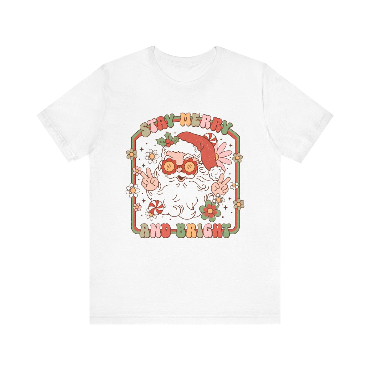 Stay Merry and Bright T-Shirt - Fun Santa Graphic Shirt - Holiday Vibes