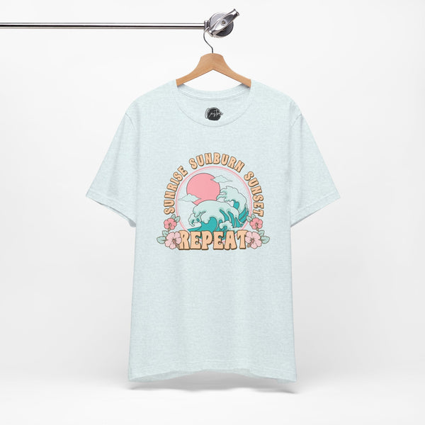 Sunrise Sunburn Sunset Repeat Beach T-Shirt - Coastal Chic Tee | Lake Life Shirt | Summer Graphic Top | Trendy Vacation