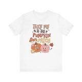 Take Me to the Pumpkin Patch T-Shirt - Retro Fall Graphic Tee - Vintage Pumpkin Patch Design for Autumn Lovers
